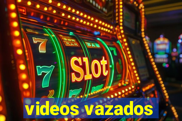 videos vazados